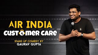 AIR INDIA CUSTOMER CARE Stand up comedy by Gaurav Gupta [upl. by Pellikka]