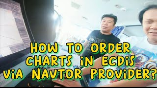 HOW TO ORDER CHARTS ON ECDIS VIA NAVTOR PROVIDER seafarer seaman [upl. by Aeet]