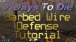 7DTD Barbed Wire Tutorial [upl. by Ahsenrat481]