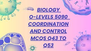 Biology O levels 5090  Coordination and Control MCQS Q4353 [upl. by Garald]