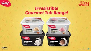 Vadilal  Irresistible Gourmet Tub Range [upl. by Nyrahs]