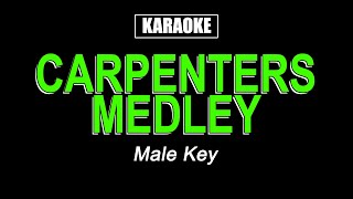 Karaoke  Carpenters Medley  Male Key [upl. by Enyrhtak]