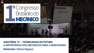 1Â° CONGRESSO BRASILEIRO DO MECÃ‚NICO A IMPORTÃ‚NCIA DOS MECÃ‚NICOS PARA A MONTADORA [upl. by Putnam]