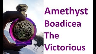 Boadicea the Victorious Amethyst fragrance Review [upl. by Zzahc]