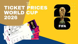 TICKET PRICES  FIFA WORLD CUP 2026 [upl. by Noscire23]