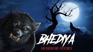 Bhediya Horror Story  Hindi Horror Stories  डरावनी कहानी  Khooni Monday E189🔥🔥🔥 [upl. by Pearson703]