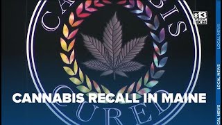 Maine Office of Cannabis Policy issues states first ever health and safety recall [upl. by Leopoldine545]