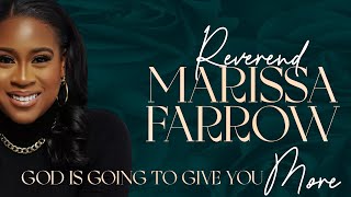 Reverend Marissa Farrow  God is Going to Give You More [upl. by Yrellav]