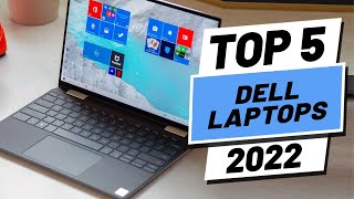 Top 5 BEST Dell Laptops of 2022 [upl. by Airdnala]