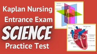 Kaplan Nursing Entrance Exam SCIENCE Practice Test [upl. by Kurtzman326]