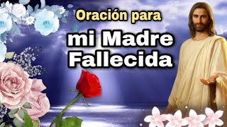 Oración para mi Madre Fallecida 🛐🙏 [upl. by Gehman]