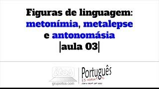 Figuras de linguagem metonímia metalepse e antonomásia aula 03 – Português em 5 minutos [upl. by Melamed]