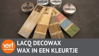 Een leuke decoratieve Wax  Lacq Decowax [upl. by Deaner]