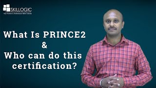 PRINCE2 Certification  What is it amp Who can do this Certification  SKILLOGIC [upl. by Jari]