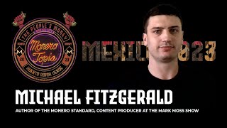 The Monero Standard with Michael Fitzgerald Monerotopia23 [upl. by Rooker]