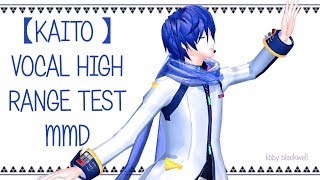 【KAITO】 High Range Test MMD  Libby Blackwell [upl. by Habas]