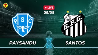 PAYSANDU X SANTOS  CAMPEONATO BRASILEIRO SÉRIE B  AO VIVO  09082024 [upl. by Malley667]