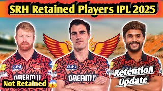 SRH Retained Players IPL 2025  Retained Players IPL 2025  SRH Squad IPL 2025 [upl. by Aluin669]