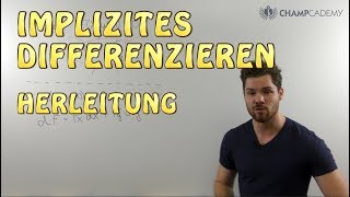 Implizites Differenzieren Bedeutung  Herleitung Einfach Erklärt [upl. by Ahsirtap]