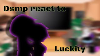 Dsmp react to Luckity 2 [upl. by Anitsuj]