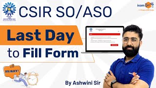 CSIR Form Fill Up 2023  CSIR ASO SO 2023  CSIR Last Date to apply  By Ashwini Sir [upl. by Medina]