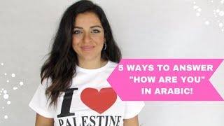 PALESTINIAN ARABIC EXPRESSIONS  TOP 5 WAYS TO ANSWER quotHOW ARE YOUquot [upl. by Lamont]