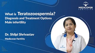 What is Teratozoospermia  Diagnosis amp Treatment Options  Male infertility  Dr Shilpi Shrivastav [upl. by Annoved]