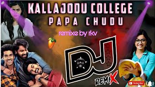 Kallajodu college papa dj song [upl. by Ateikan276]