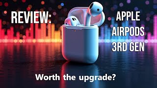 Apple AirPods 3rd Gen Review Is the Upgrade Worth It An Honest Take on Sound Fit amp Features [upl. by Terencio]