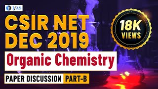 CSIR NET Dec 2019 Organic Chemistry Solved Question Paper  Part B [upl. by Haerdna93]