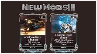 Warframe  Amalgam Barrel Diffusion and Organ Shatter NEW MODS [upl. by Kornher]