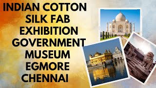 Indian Cotton amp Silk Fab Exhibition Government Museum Egmore Chennai chennaiviews exhibition2023 [upl. by Nochur]