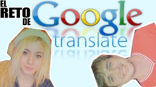 ¡¡ EL RETO de Google Translate [upl. by Acus]