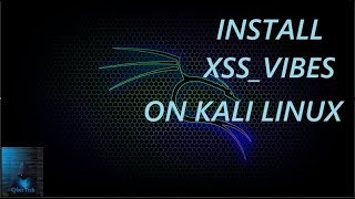 How To Install XssVibes On Kali Linux Bangla [upl. by Notrab346]