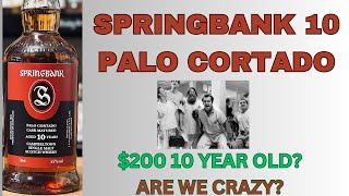 Springbank Palo Cortado 10 Year Old 501 [upl. by Solomon]