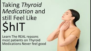 Why You Feel Worse When You Take Thyroid Medication [upl. by Karwan150]