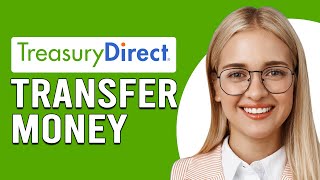 How To Transfer Money To TreasuryDirect How Do I Transfer Money Into My TreasureDirect Account [upl. by Oiludbo657]