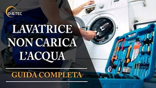 Lavatrice non carica acqua  Guida completa [upl. by Ailegnave]