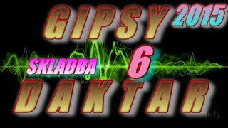 GIPSY DAKTAR 2015  6 [upl. by Einoj]