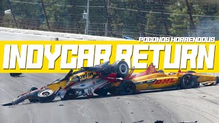 Poconos HORRENDOUS Return to INDYCAR Explained [upl. by Llevaj]