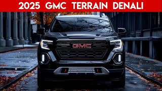 2025 GMC Terrain Denali Redesign Everything We Know So Far [upl. by Enilesoj]