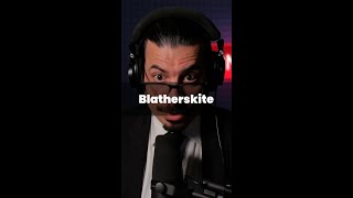 Blatherskite Where is the Mute button [upl. by Blockus]