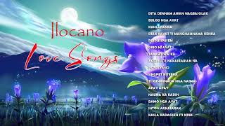 Dita Dennam Awan Nagbasolak Ilocano Love Songs Nonstop [upl. by Nitsud]