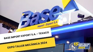 BASE IMPORT EXPORT SA  TEXACO ⎜ EXPO TALLER MECÁNICA 2024 [upl. by Darmit]