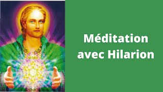 Méditation avec le maître ascensionné Hilarion [upl. by Akinot]