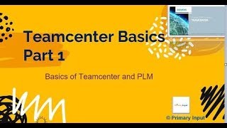 Tutorial on Siemens Teamcenter PLM Basics  Part 1 [upl. by Cirri]