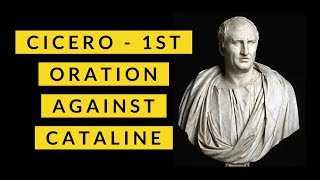 First Oration against Cataline by Cicero [upl. by Ynahirb558]