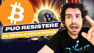 BITCOIN PUÒ RESISTERE AD UN CROLLO DELLE BORSE [upl. by Aratahc279]