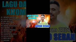 ANDRO SERAN FULL ALBUM TERBARU 2024 💖 LAGU DANSA KIZOMBA TERBARU  Kaka Mari Dolo Wenggo Wenggo [upl. by Yorgerg225]