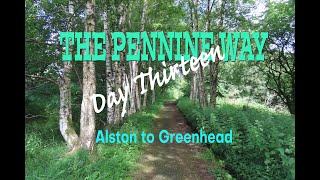 Pennine Way Day Thirteen  Alston to Greenhead [upl. by Imotih]